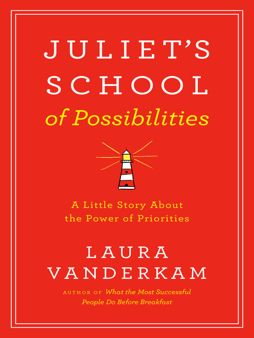 Title details for Juliet's School of Possibilities by Laura Vanderkam - Wait list